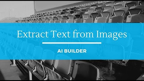 AI Builder: Extract text from Images using a Prebuilt Model
