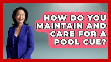 How Do You Maintain and Care for a Pool Cue? | Billiards Hustlers