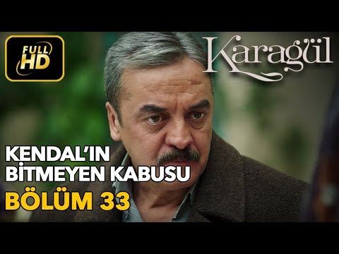 Karagül 33. Bölüm / Full HD (Tek Parça) - Kendal'ın Bitmeyen Kabusu