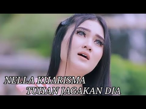 NELLA KHARISMA - TUHAN JAGAKAN DIA ( LIRIK )
