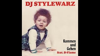 DJ STYLEWARZ x D-FLAME - KOMMEN UND GEHEN