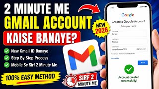 😱Sirf 2 Minute Me Gmail Account Banaye | 2026 New Method