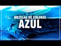 COMO HACER EL COLOR AZUL 🔵[Azul oscuro, Azul Añil, Azul Cielo, Azul Marino]