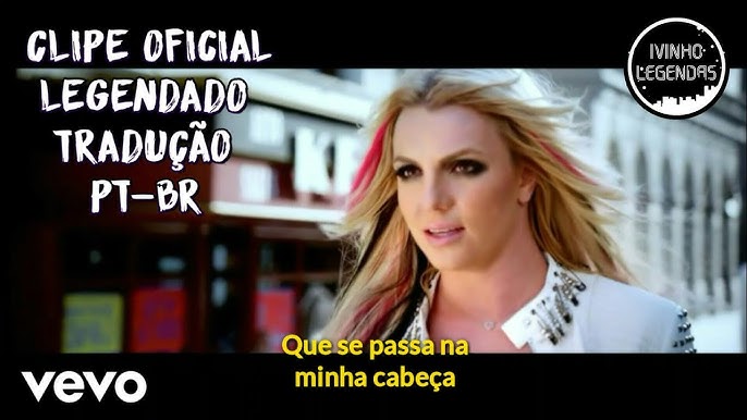 Britney Spears - Piece of Me - Legendado - Tradução 