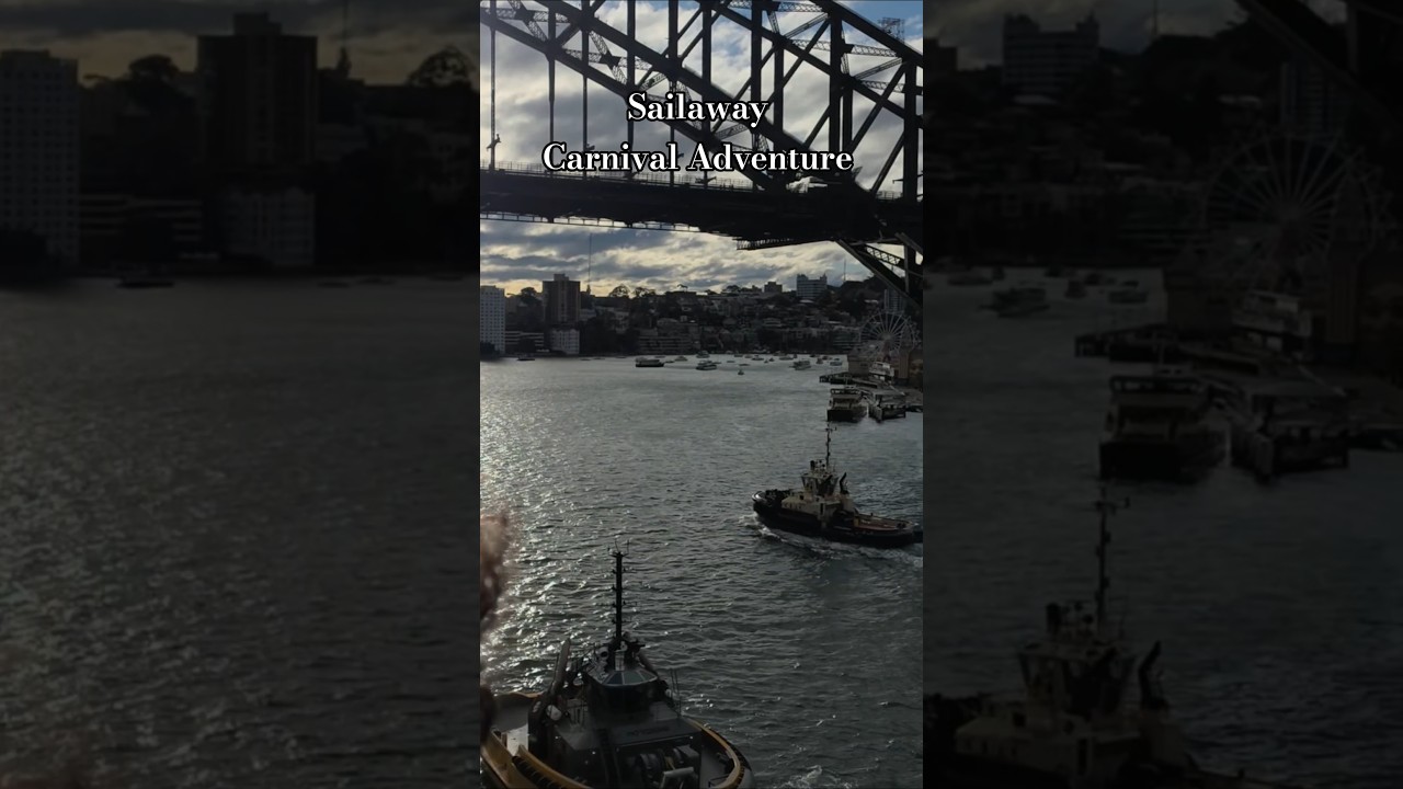 Sailaway on Carnival Adventure #harbourbridge #operahouse #sydneyharbour #short