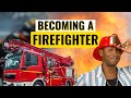 How To Become a Firefighter | Everything You Need To Know