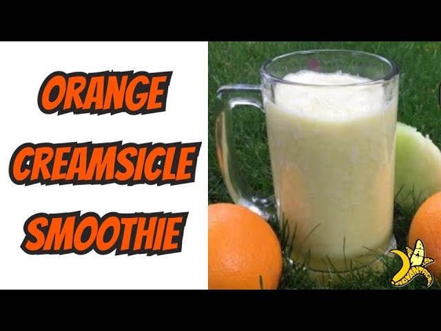 Orange Creamsicle Smoothie Time