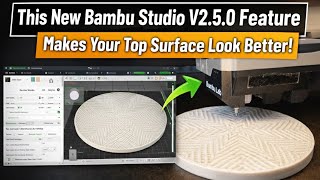 This New Bambu Studio V2.5.0 Feature Makes Your Top Surface Look Better Profile