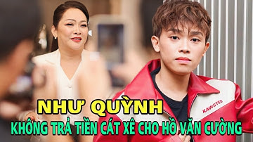 Như Quỳnh thông báo không trả tiền cát xê cho Hồ Văn Cường. Phản ứng của nam ca sĩ khiến CĐM sốc