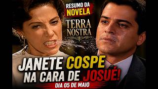 RESUMO DA NOVELA TERRA NOSTRA, DIA 05 DE MAIO. Janete Cospe na Cara de Josué