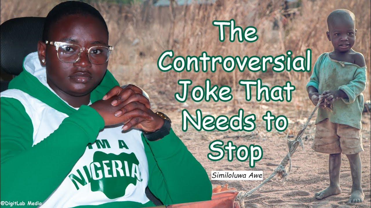 Nigeria - The Controversial Joke That Needs to Stop | Similoluwa Awe | 