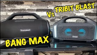 QUIEN ES MEJOR , EL TRIBIT BLAST O EL TRONSMART BANG MAX