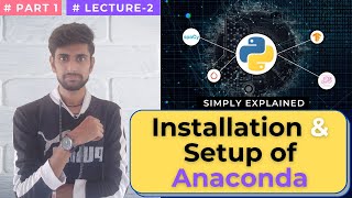 Python Installation & Setup | Anaconda Installation (in Hindi) | By Educational Hive