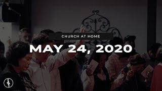 May 24, 2020 | Church At Home | Crossroads Christian Center, Daly City