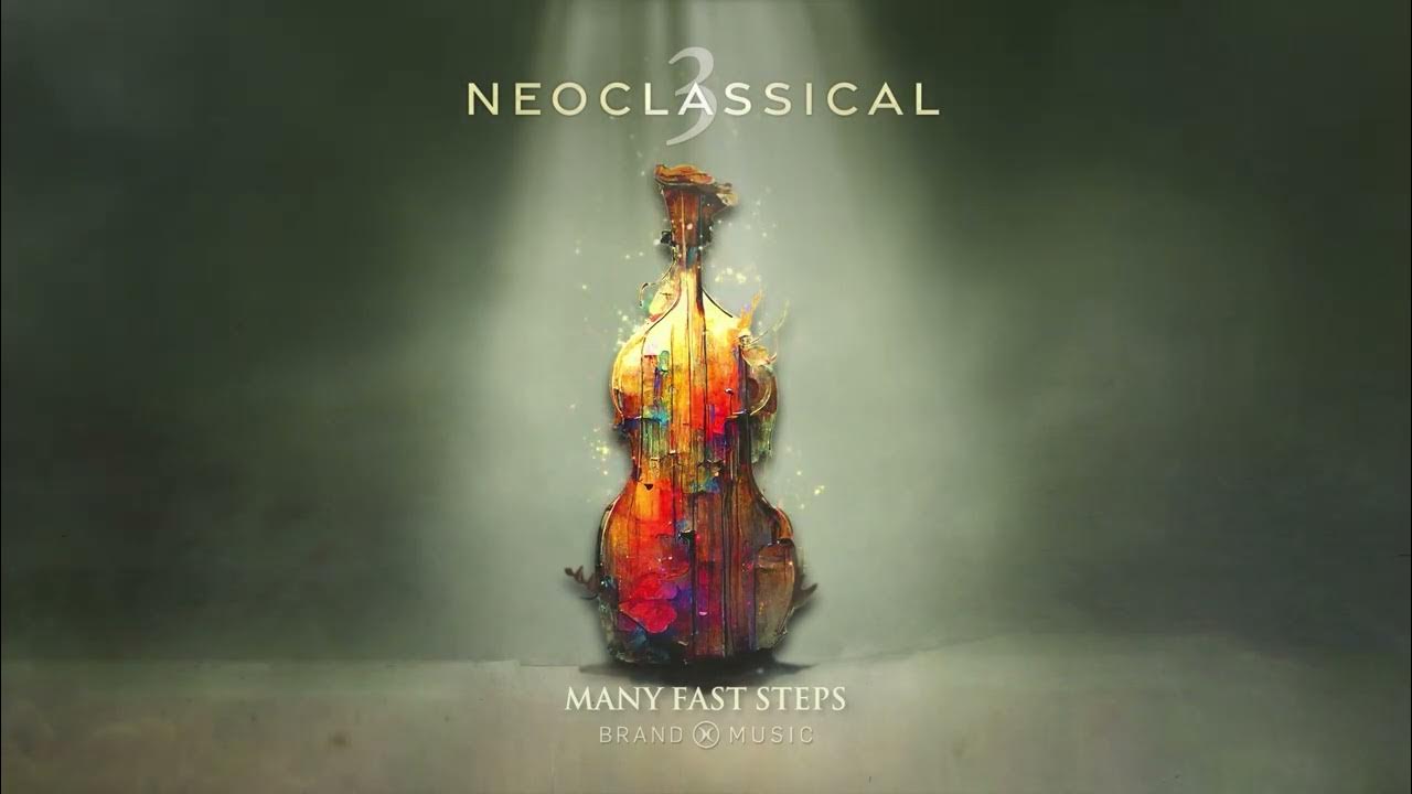 Brand X Music - Many Fast Steps - Neoclassical 3 (2022) Brand X Music - Many Fast Steps - Neoclassical 3 (2022)