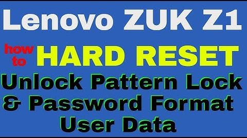 Lenovo ZUK Z1  HARD RESET  UNlock Pattern Lock & Password Format User Data