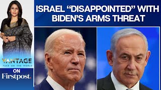 Israel Says Biden's Threat to Halt Arms Supply 