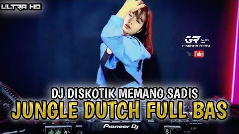 KETINGGIAN GAK MAU TURUN !! DJ DISKOTIK MEMANG SADIS JUNGLE DUTCH FULL BAS