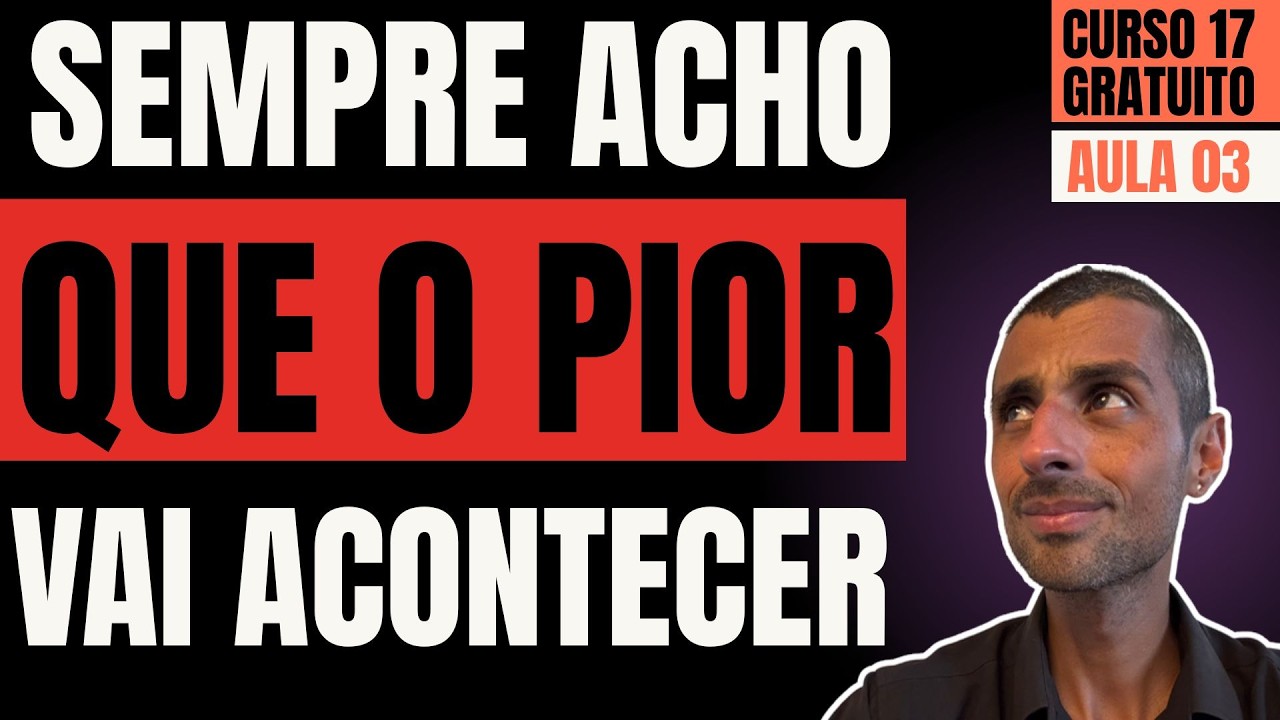 Sua mente sempre acha que algo ruim vai acontecer?