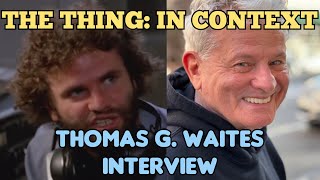 The Thing: In Context Thomas G. Waites Interview Information