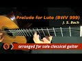 J. S. Bach - Prelude for Lute, BWV 999, Guitar Transcription in D minor