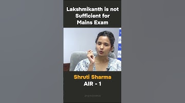 Lakshmikanth is not Sufficient for Mains Exam | Shruti Sharma | #shorts