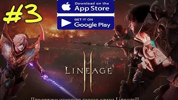 Lineage2M Gameplay Open World (Android iOS) Chapter-3