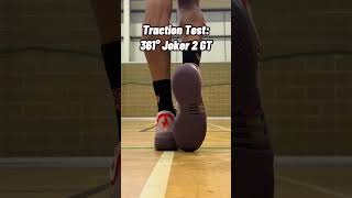How good is the traction on the 361 Joker 2 GT? 🏀👟