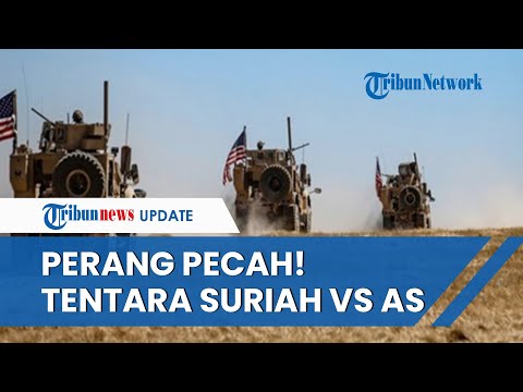 Perang Kian Melebar! Tentara Suriah Tempur dengan Pasukan AS, Kaliber hingga Roket Dikerahkan