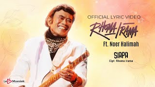 Rhoma Irama - Siapa (Official Lyric Video)