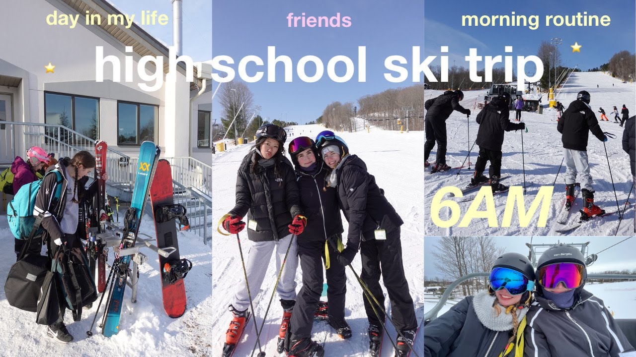 a high school ski trip ⎸ 6am morning routine and day in my life! ⛷️ VLOG