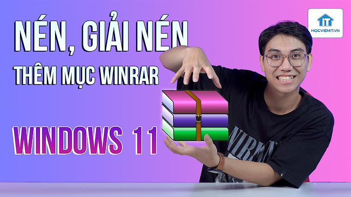 Tại sao không nén được file trên Win 11