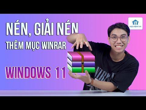 Hướng dẫn nén và giải nén tệp, thêm mục win rar bị thiếu trên Windows 11