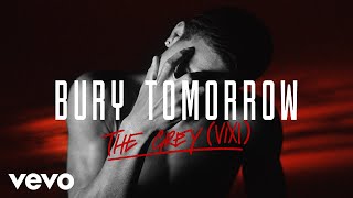 Video thumbnail of "Bury Tomorrow - The Grey (VIXI) (Official Video)"