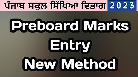 PSEB Preboard Marks Entry By New Method...2023