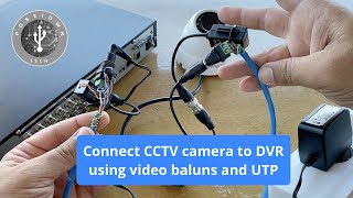 connect cctv camera to dvr using video baluns and utp cable