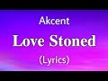 Love Stoned - Akcent (Lyrics)