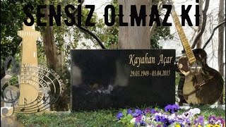 Sensi̇z Olmaz Ki̇ - Kayahan In Anısına