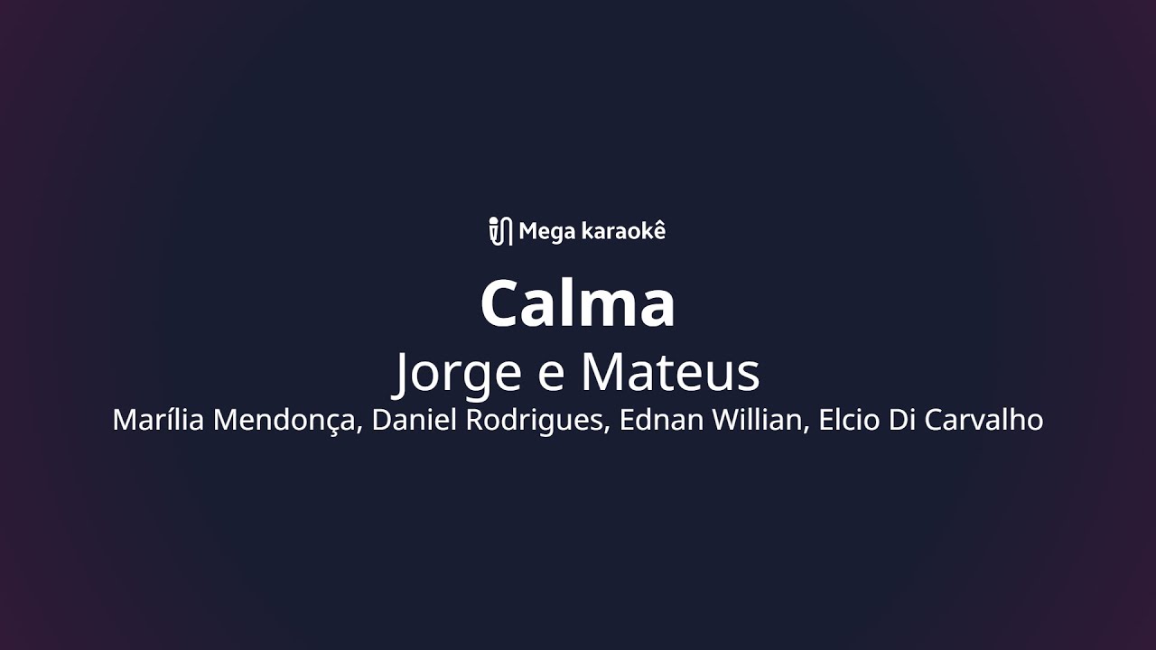 🎤 Calma – Jorge e Mateus - YouTube