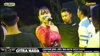 TETEP DEMEN // CITRA NADA LIVE DESA PULOGADING // BULAKAMBA - BREBES