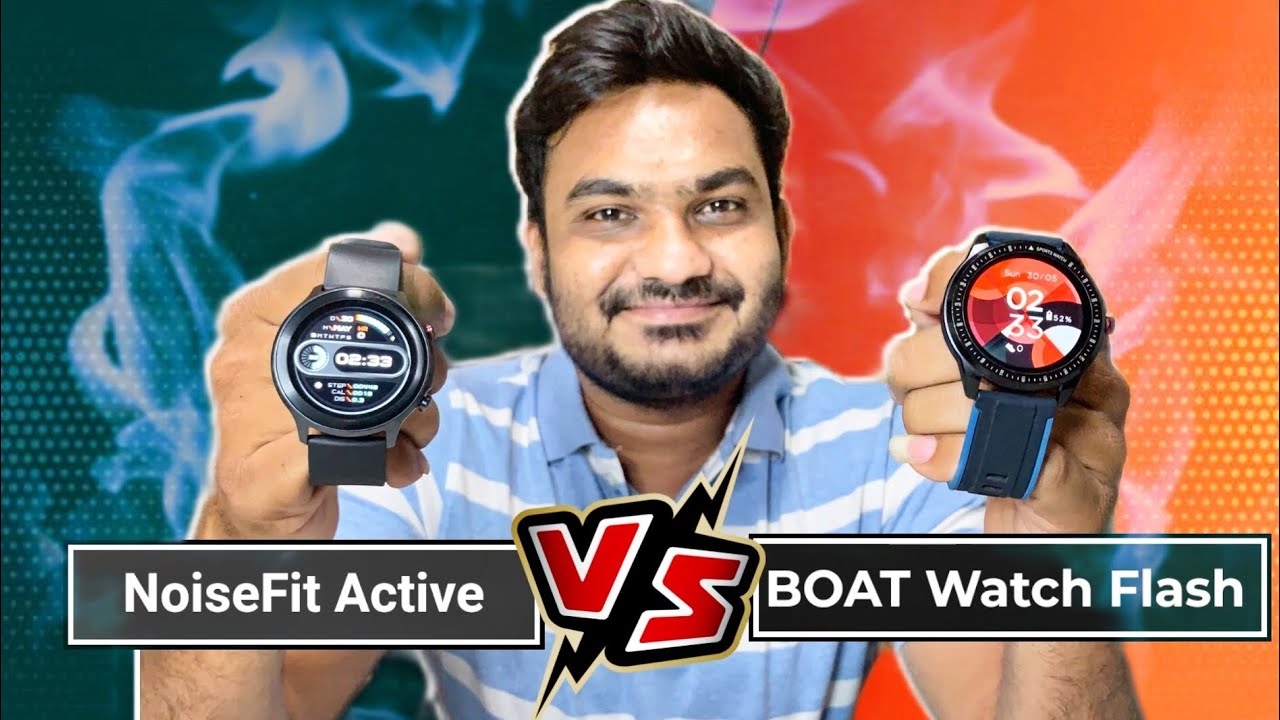 Noisefit Active VS Boat Watch Flash Full Comparison Best Smartwatch