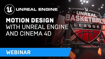 Motion Design with Unreal Engine and Cinema 4D | Webinar
