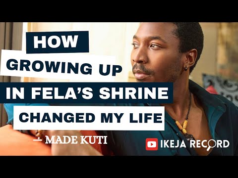 How growing up at Fela’s Shrine impacted my life, career, an exclusive interview with Made Kuti