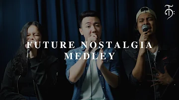 FUTURE NOSTALGIA MEDLEY || Third Degree