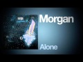 Morgan - Alone