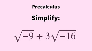 Precalculus: Simplifying Complex Numbers with Square Roots
