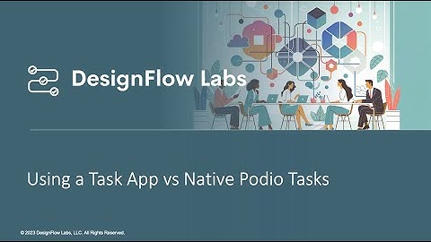 DesignFlow Labs - Podio Native Tasks vs Custom Task Applications