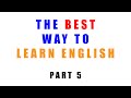 The best way to learn English - Part 5 : The RIGHT way to learn vocabulary