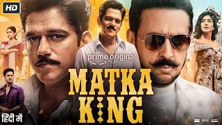 Matka King (2026) Movie | Vijay Varma | Bhupendra Jadawat | Story Explanation, Review & Facts