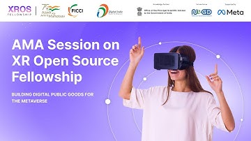 AMA SESSION on XR Open Source Fellowship Program